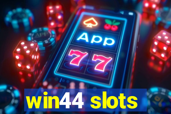 win44 slots